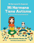 MI Hermano Es Especial Mi Hermano Tiene Autismo: Un Cuento Acerca de Aceptacion - Paperback