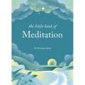 The Little Book of Meditation: 10 Minutes a Day to More Relaxation, Energy and Creativity - Hardcover