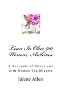 Lean In Ohio 100 Women Archives: A Keepsake of Interviews with Women Trailblazers - Paperback