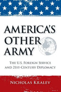 America's Other Army: The U.S. Foreign Service and 21st-Century Diplomacy (Second Updated Edition) - Paperback