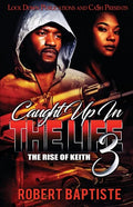 Caught Up in the Life 3 - Paperback