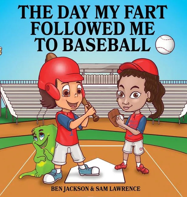 The Day My Fart Followed Me To Baseball - Hardcover