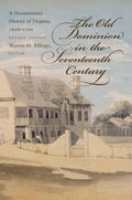 The Old Dominion in the Seventeenth Century: A Documentary History of Virginia, 1606-1700 - Paperback