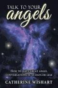 Talk to your angels: How to have great angel conversations in 30 days or less - Paperback