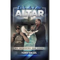Testimonio;De Las Calles al Altar: Un Encuentro con Jesus / Basada en Una Historia Real - Paperback
