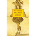 The Sun King: Louis XIV at Versailles - Paperback