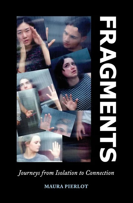 Fragments: Journeys from Isolation to Connection - Paperback