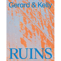 Gerard & Kelly: Ruins - Paperback