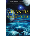 Atlantis and the Cycles of Time: Prophecies, Traditions, and Occult Revelations - Paperback