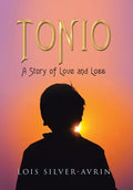 Tonio: A Story of Love and Loss - Hardcover