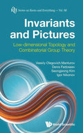 Invariants and Pictures: Low-Dimensional Topology and Combinatorial Group Theory - Hardcover
