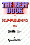Self-Publishing With CreateSpace: The Best Book on Self-Publishing with CreateSpace - Paperback