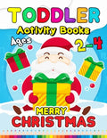 Merry Christmas Toddler Activity Books Ages 2-4: Activity book for Boy, Girls, Kids, Children (First Workbook for your Kids) Fun with Numbers, Letters - Paperback