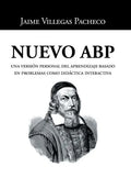 Nuevo ABP: Una versión personal del aprendizaje basado en problemas como didáctica interactiva - Hardcover