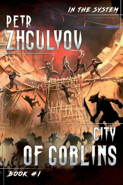 City of Goblins (In the System Book #1): LitRPG Series - Paperback