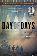 Day of Days: September 11, 2001, A Novel of the Fire Service - Paperback