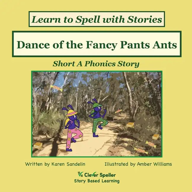 Dance of the Fancy Pants Ants: Decodable Sound Phonics Reader for Short A Word Families - Paperback