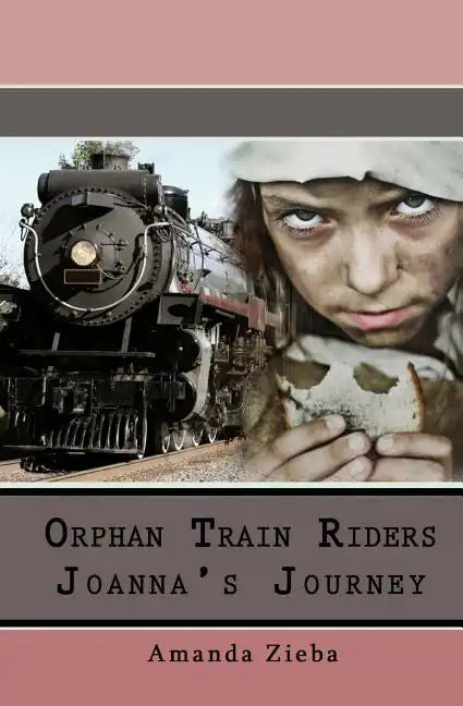 Orphan Train Riders Joanna's Journey - Paperback