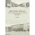 Giles County, Tennessee: History Revealed Through Biographical and Genealogical Sketches of its Ancestors: Second Edition - Hardcover