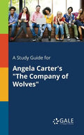 A Study Guide for Angela Carter's "The Company of Wolves" - Paperback