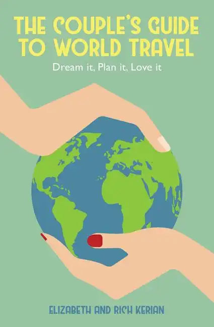 The Couple's Guide to World Travel - Paperback