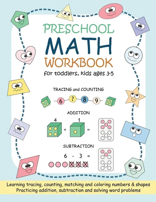Preschool Math Workbook for Toddlers, Kids Ages 3-5: Beginner Math Practice Workbook: Number Tracing Counting Matching Coloring Numbers and Shapes Add - Paperback