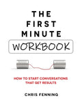 The First Minute - Workbook: How to start conversations that get results - Paperback