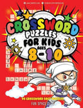 Crossword Puzzles for Kids Ages 8-10: 90 Crossword Easy Puzzle Books - Paperback