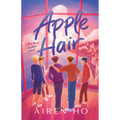 Apple Hair: A Boy Band Fantasy Novel - Paperback