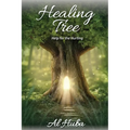 The Healing Tree: Help for the Hurting - Paperback