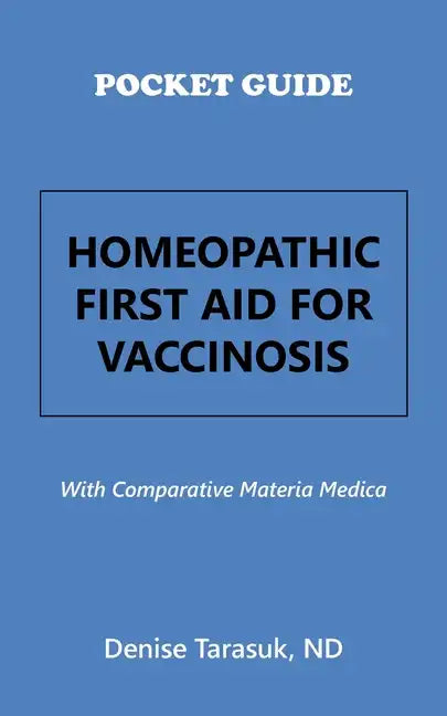 Pocket Guide Homeopathic First Aid for Vaccinosis: With Comparative Materia Medica - Paperback