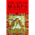 The Life of Marpa the Translator: Seeing Accomplishes All - Paperback
