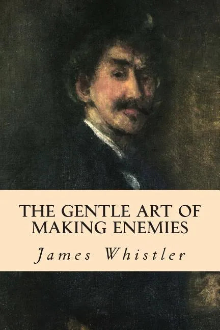 The Gentle Art of Making Enemies - Paperback