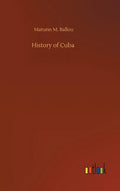 History of Cuba - Hardcover
