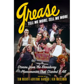 Grease, Tell Me More, Tell Me More: Stories from the Broadway Phenomenon That Started It All - Paperback