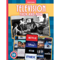 Television: Then and Now - Library Binding