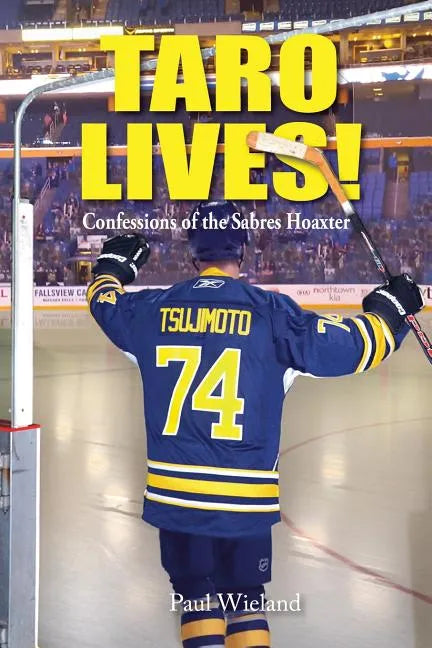 Taro Lives!: Confessions of the Sabres Hoaxer - Paperback