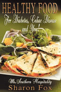 HEALTHY FOOD for Diabetes, Celiac Disease, and You! - Paperback