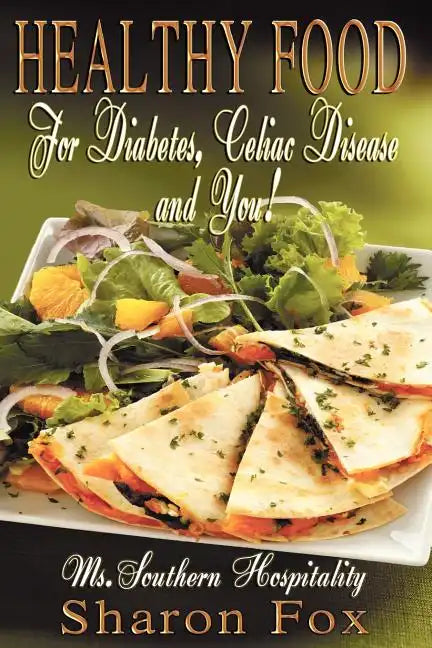 HEALTHY FOOD for Diabetes, Celiac Disease, and You! - Paperback
