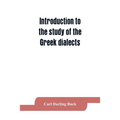 Introduction to the study of the Greek dialects; grammar, selected inscriptions, glossary - Paperback