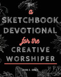 A Sketchbook Devotional for the Creative Worshiper - Paperback