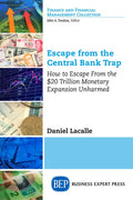 Escape from the Central Bank Trap: How to Escape From the $20 Trillion Monetary Expansion Unharmed - Paperback
