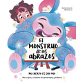 El Monstruo de Los Abrazos. Mi Cuerpo Es Solo Mío / The Hug Monster - Hardcover