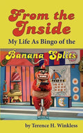 From the Inside: My Life As Bingo of the Banana Splits (hardback) - Hardcover