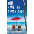 You Have the Advantage!: Walking in the Revelation of God's Covenant of Blessing, Favor, and Strength - Hardcover