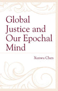 Global Justice and Our Epochal Mind - Paperback
