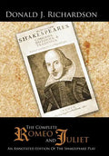 The Complete Romeo and Juliet: An Annotated Edition of the Shakespeare Play - Hardcover