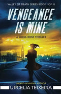 Vengeance is Mine: A Jorja Rose Christian Suspense Thriller - Paperback