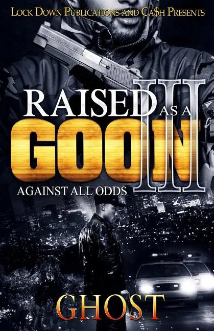 Raised as a Goon 3: Against All Odds - Paperback