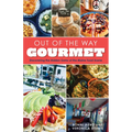 Out of the Way Gourmet: Discovering the Hidden Gems of the Maine Food Scene - Paperback